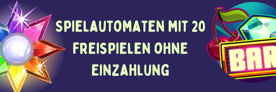 Beliebte Spielautomaten mit 20 Freispielen ohne Einzahlung