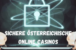 Sichere österreichische Online Casinos im Jahr 2023