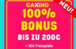 caxino de 100% bonus und 100 spins