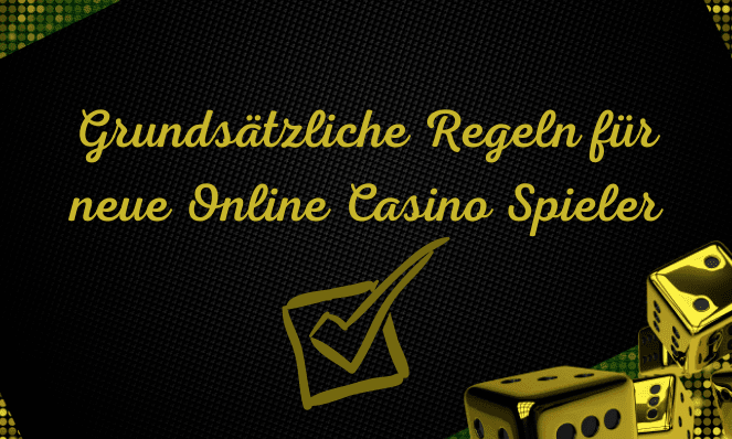 Regeln für neue Online Casino Spieler