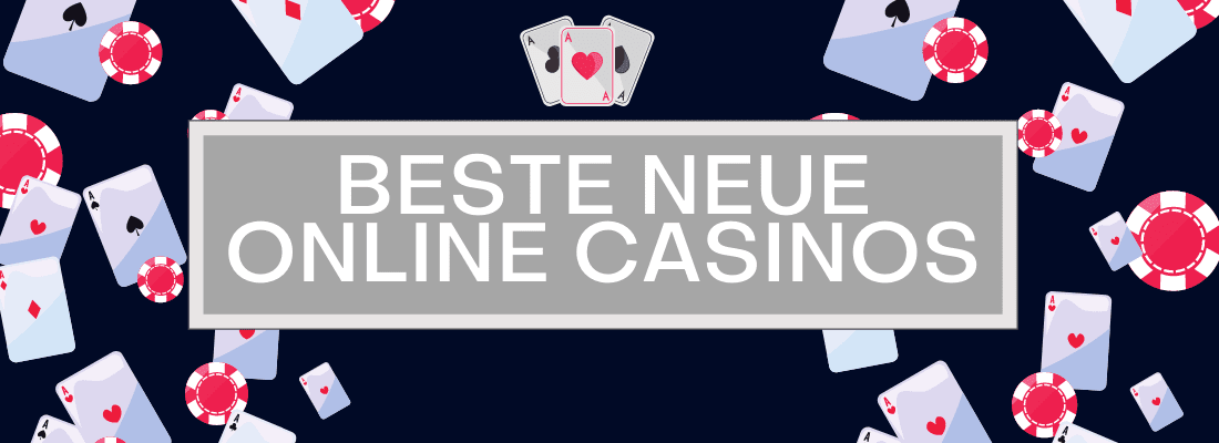 Beste neue Online Casinos im Jahr 2021