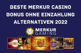 Beste Merkur Casino Bonus ohne Einzahlung Alternativen 2022