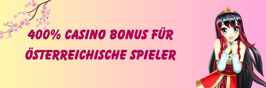 400% Casino Bonus für österreichische Spieler 2023