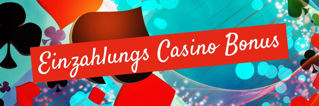 Einzahlungs Casino Bonus: Top-Angebote für 2023 für deutsche Spieler