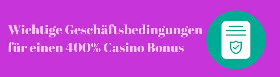 Bonusbedingungen und Transparenz bei 400% Casino Bonus