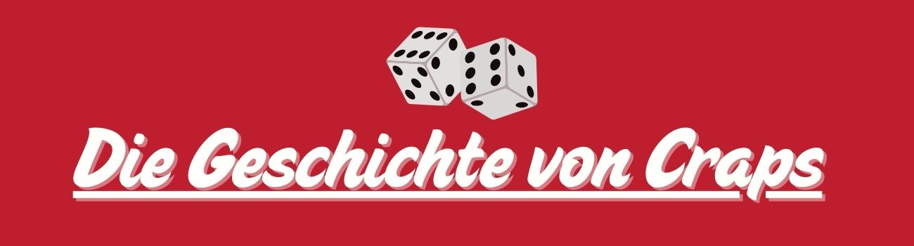 Die Geschichte von Craps