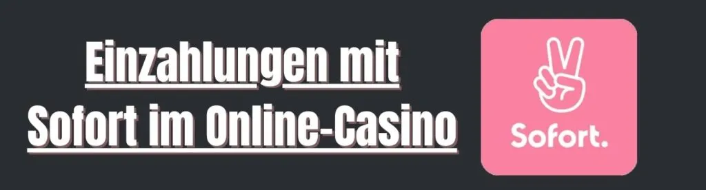 Einzahlungen mit Sofort im Online-Casino