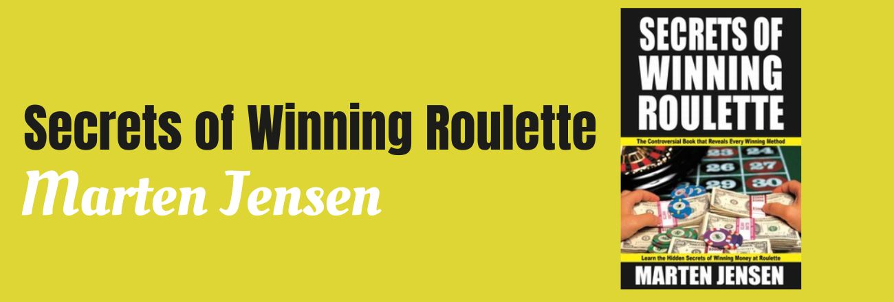 Secrets of Winning Roulette von Marten Jensen